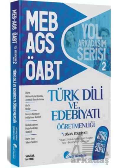 Öabt Meb-ags Türk Dili Ve Edebiyatı 2. Kitap Divan Edebiyatı Konu Anlatımlı Soru Bankası Özdil Akade