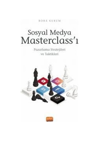 Sosyal Medya Masterclass'ı - Pazarlama Stratejileri ve Taktikleri - Bora Kurum - Nobel Bilimsel Eserler