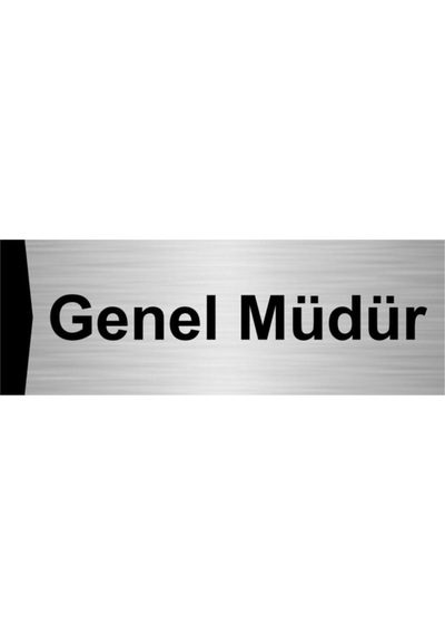 Genel Müdür 10x20cm Gümüş Renk Metal Yönlendirme Levhası