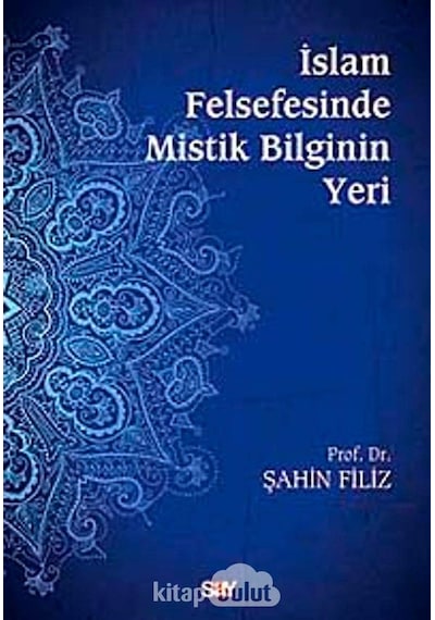 İslam Felsefesinde Mistik Bilginin Yeri