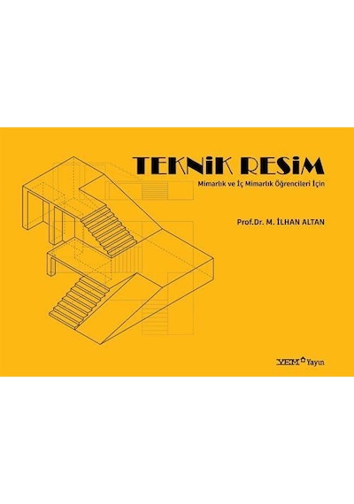Mimarlık Ve İç Mimarlık Öğrencileri İçin Teknik Resim / Prof. ...