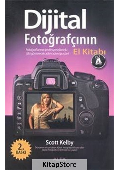Dijital Fotoğrafçının El Kitabı Cilt 4 - Scott Kelby - Alfa Yayıncılık