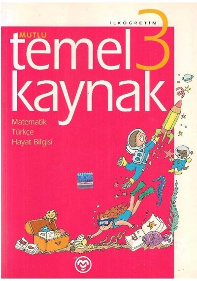 Mutlu Temel Kaynak İlköğretim 3 Konu Anlatımlı - Matematik - Türkçe - Hayat Bilgisi