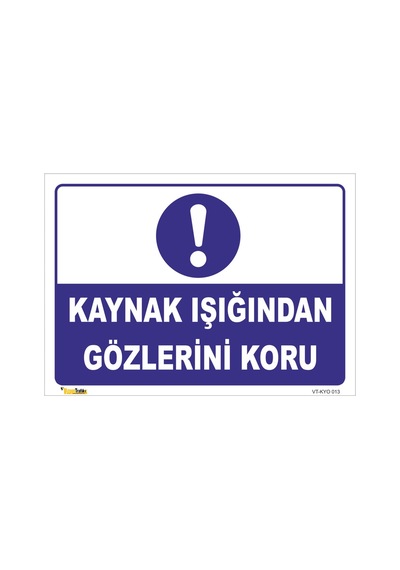 Kaynak Yapan Kişi Etrafın Güvenliğinden Sorumlu - Isg Levhası-50x70 Cm Galvaniz Saç 0,4 Mm