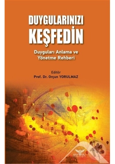 Duygularınızı Keşfedin Duyguları Anlama Ve Yönetme Rehberi- Altınordu