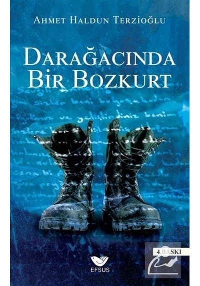 Darağacında Bir Bozkurt / Ahmet Haldun Terzioğlu