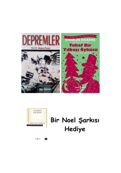 Depremler + Tuhaf Bir Yılbaşı Öyküsü + Bir Noel Şarkısı