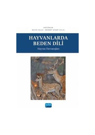 Hayvanlarda Beden Dili  - Hayvan Davranışları - Nobel Akademik Yayıncılık
