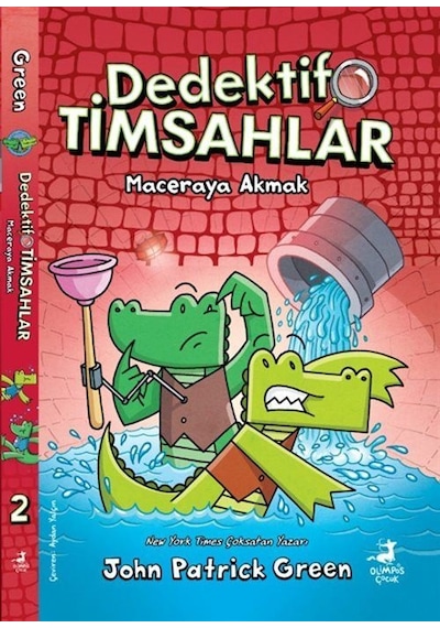 Dedektif Timsahlar 2 : Maceraya Akmak / John Patrick Green