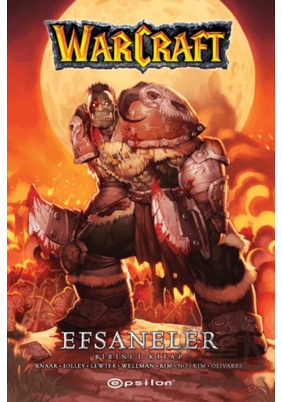 Warcraft - Efsaneler Birinci Kitap Epsilon Yayınevi