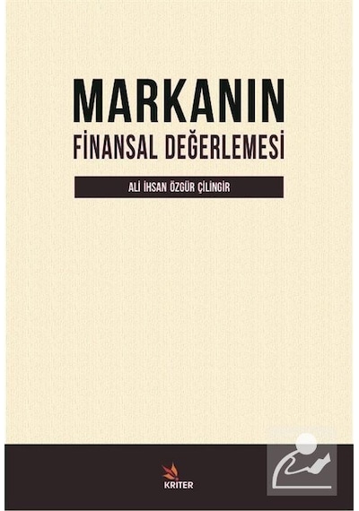 Markanın Finansal Değerlemesi - Ali İhsan Özgür Çilingir - Kriter