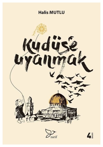 Kudüs’E Uyanmak - Halis Mutlu -  Zarif Yayınları 4.Baskı