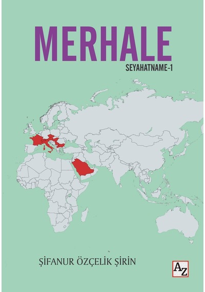 Merhale Seyahatname-1 - Şifanur Özçelik Şirin