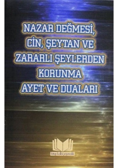 Nazar Değmesi Cin Şeytan ve Zararlı Şeylerden Korunma Ayet ve ...