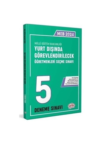 2024 Meb Yurt Dışında Görevlendirilecek Öğretmenleri Seçme Sınavı Tamamı Çözümlü 5 Deneme Sınavı Editör Yayınevi