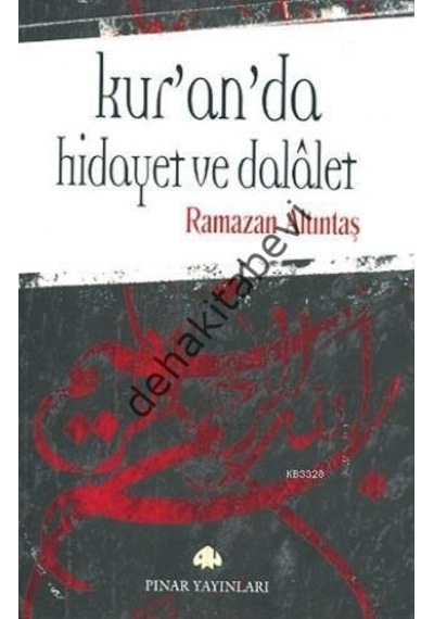 Kur'an'da Hidayet ve Dalalet  - Ramazan Altıntaş  - Pınar Yayıncılık