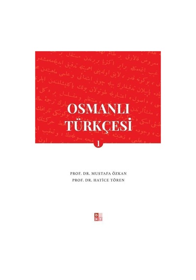 Osmanlı Türkçesi 1 / Prof. Dr. Mustafa Özkan
