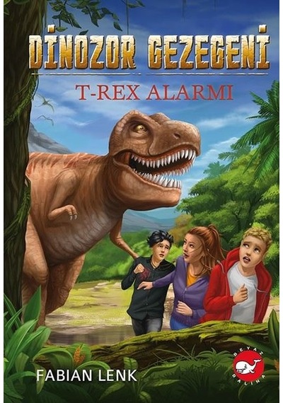 Dinozor Gezegeni 1 - T-Rex Alarmı - Fabian Lenk - Beyaz Balina Yayınları