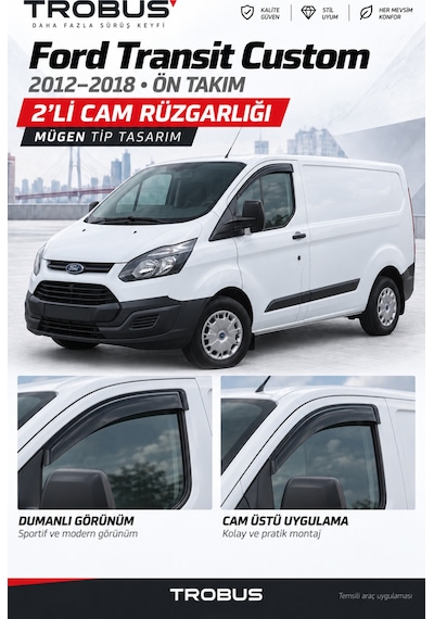Ford Transit Custom Deluxe 2012-2018 Mügen Cam Rüzgarlığı 2'li Takım