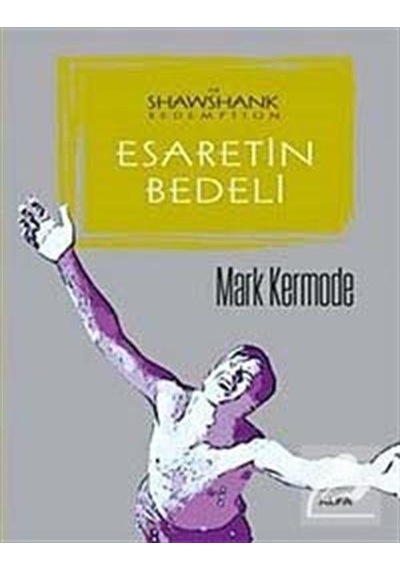 Esaretin Bedeli / Mark Kermode