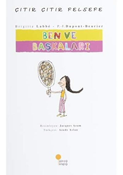 Çıtır Çıtır Felsefe 16 - Ben Ve Başkaları: 4, 5, 6. Sınıflar