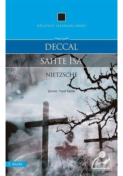 Deccal Sahte İsa - Friedrich Nietzsche - Külliyat Yayınları