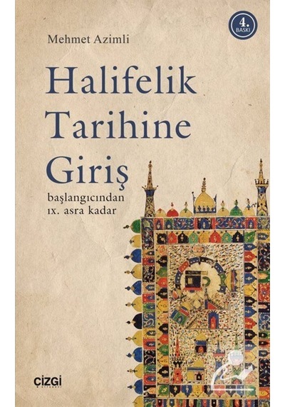 Halifelik Tarihine Giriş  - Mehmet Azimli  - Çizgi Kitabevi