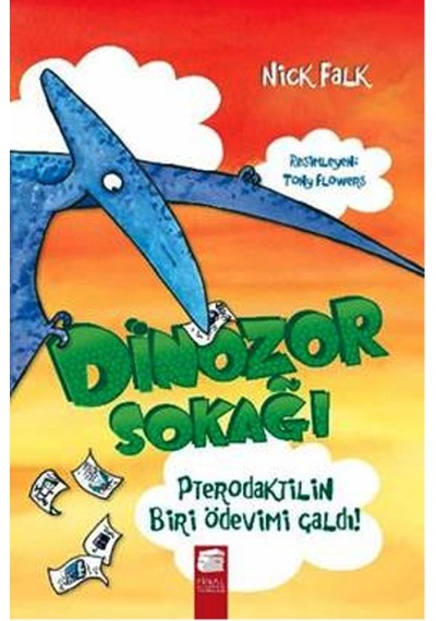 Dinozor Sokağı - Pterodaktilin Biri Ödevimi Çaldı - Nick Falk - Final Kültür Sanat Yayınları