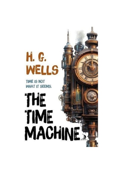 Time Machine / Herbert George Wells
