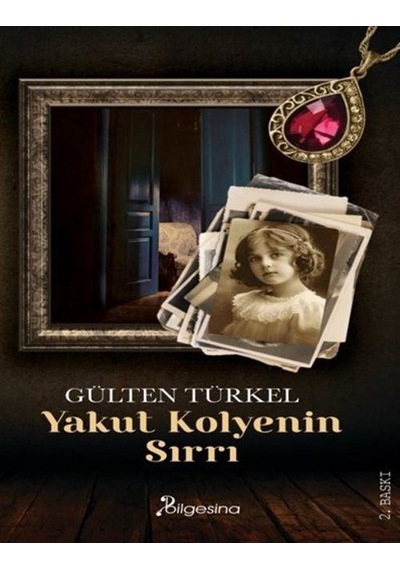 Yakut Kolyenin Sırrı - Gülten Türkel - Bilgesina Yayınları