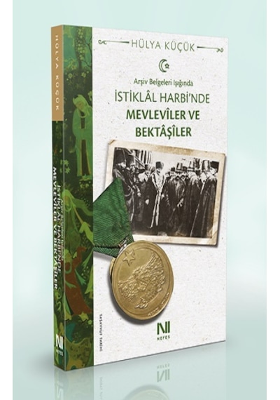 Arşiv Belgeleri Işığında İstiklal Harbinde Mevleviler ve Bektaşil