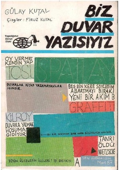 Biz Duvar Yazısıyız - Gülay Kutal