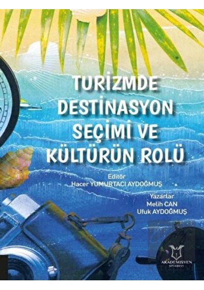 Turizmde Destinasyon Seçimi ve Kültürün Rolü