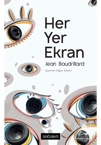 Her Yer Ekran / Jean Baudrillard