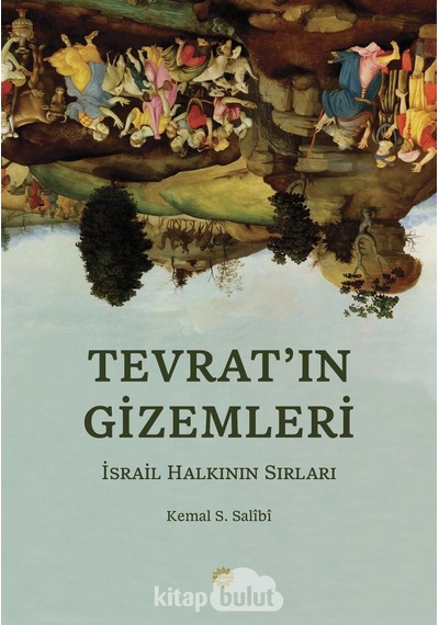 Tevrat’In Gı̇Zemlerı̇ Israil Halkının Sırları Kemal S. Salibi