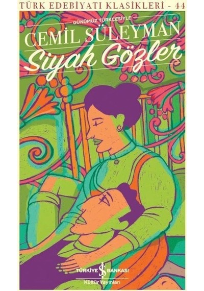 Siyah Gözler (Günümüz Türkçesiyle) / Cemil Süleyman