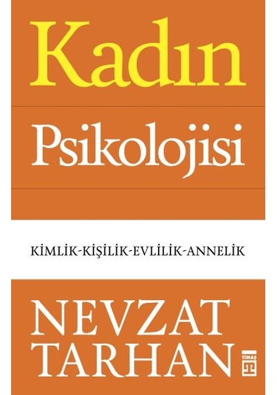 Kadın Psikolojisi Kimlik - Kişilik - Evlilik - Annelik