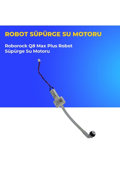 Roborock Q8 Max Plus Robot Süpürge Su Motoru