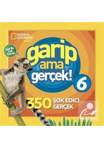 National Geographic Kids / Garip Ama Gerçek 6 / Michelle Harris