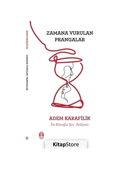 Zamana Vurulan Prangalar - Adem Karafilik - Yükseliş Yayınları