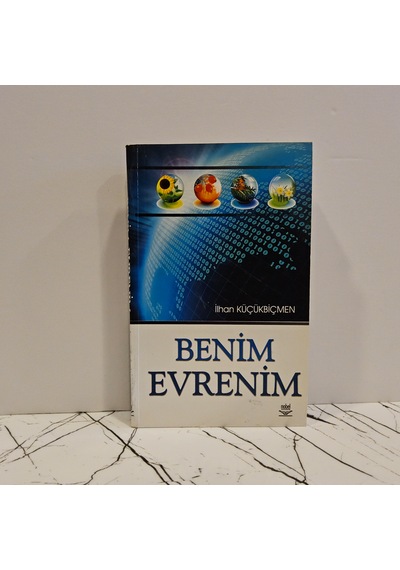 Benim Evrenim - İlhan Küçükbiçmen