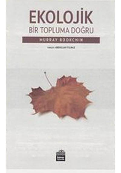 Ekolojik Bir Topluma Doğru - Murray Bookchin - Sümer Yayıncılık