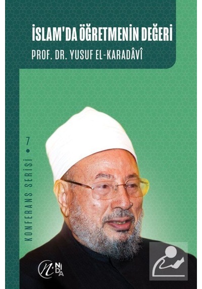 İslam'da Öğretmenin Değeri / Prof. Dr. Yusuf el-Karadavi 9786257011099