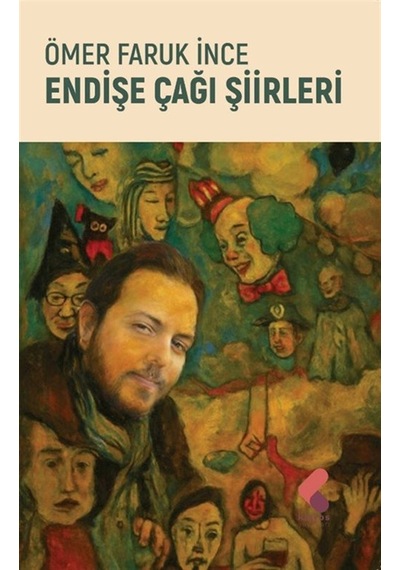 Endişe Çağı Şiirleri / Ömer Faruk İnce