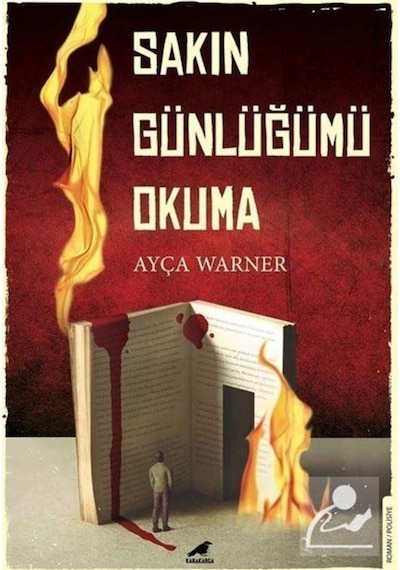 Sakın Günlüğümü Okuma - Ayça Warner - Karakarga