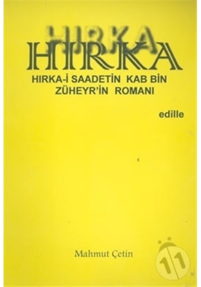 Hırka: Hırka-i Saadetin Kab Bin Züheyr’in Romanı