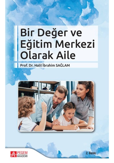 Bir Değer Ve Eğitim Merkezi Olarak Aile