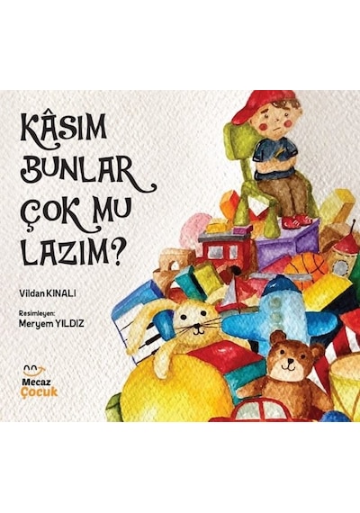Kasım Bunlar Çok mu Lazım? - Vildan Kınalı - Mecaz Çocuk