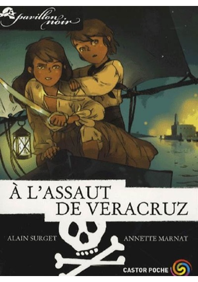 Pavillon Noir 5: A L'Assaut De Veracruz