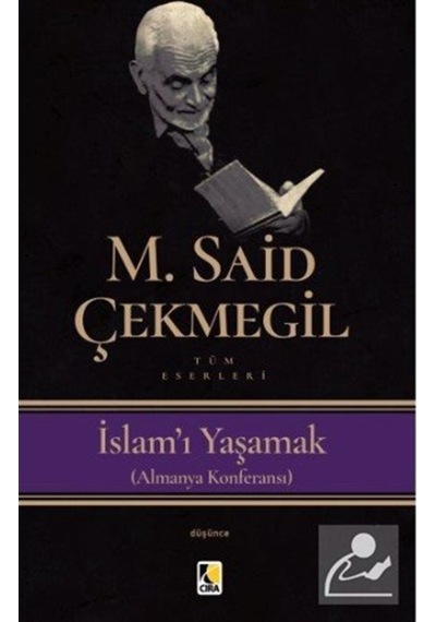 İslam'ı Yaşamak / M. Said Çekmegil 9786052152522